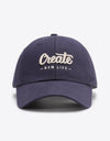 CREATE NEW LIFE Adjustable Cotton Baseball Cap